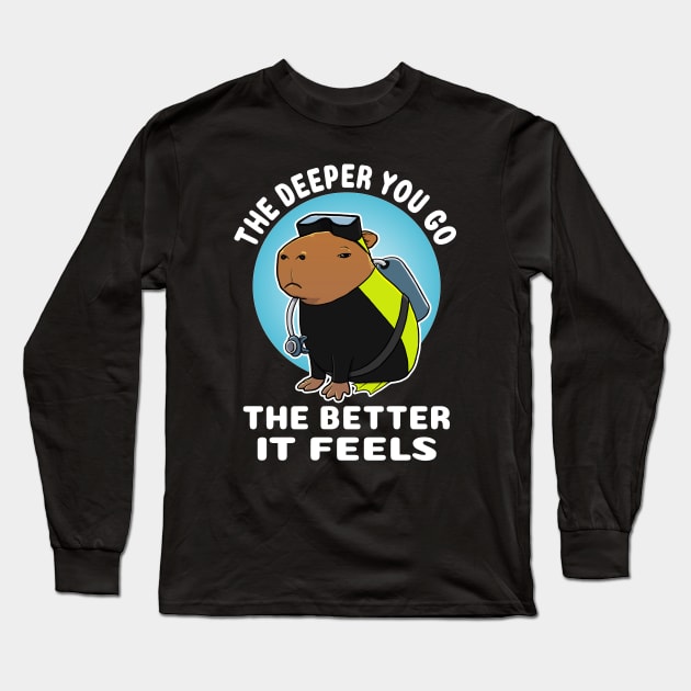 The deeper you go the better it feels Capybara Scuba Diver Costume Long Sleeve T-Shirt by capydays